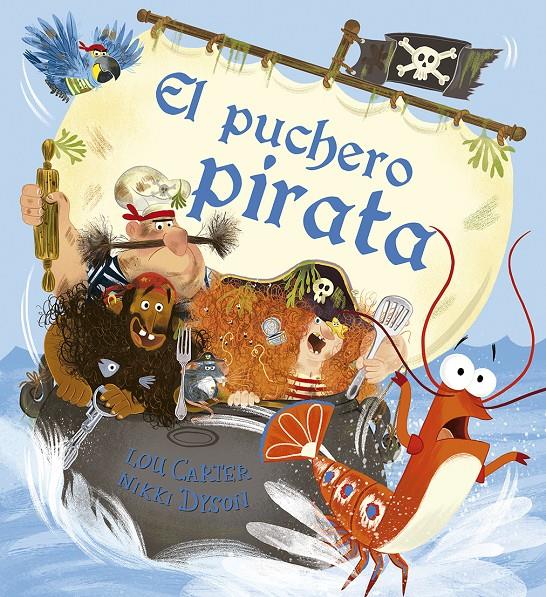 PUCHERO PIRATA, EL  | 9788491452218 | CARTER, LOU