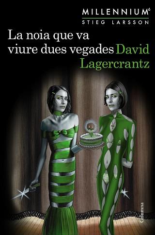 NOIA QUE VA VIURE DUES VEGADES, LA(MILLENNIUM 6) | 9788466425568 | LAGERCRANTZ, DAVID