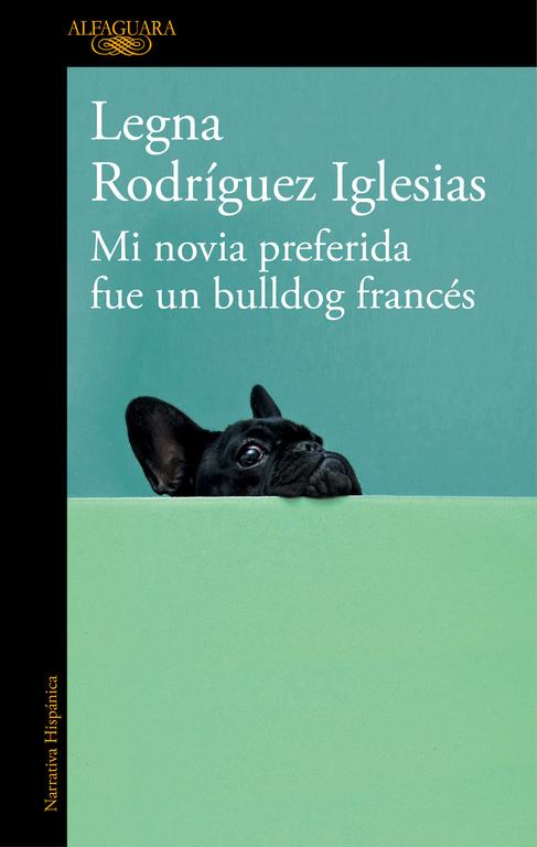 MI NOVIA PREFERIDA FUE UN BULLDOG FRANCES | 9788420429625 | RODRIGUEZ IGLESIAS, LEGNA