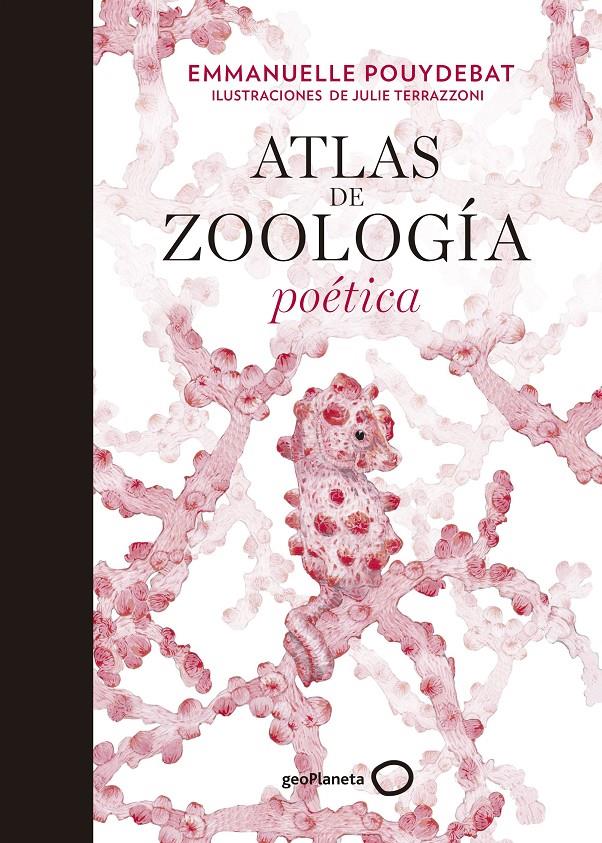 ATLAS DE ZOOLOGIA POETICA | 9788408214038 | TERRAZZONI, JULIE/POUYDEBAT, EMMANUELLE