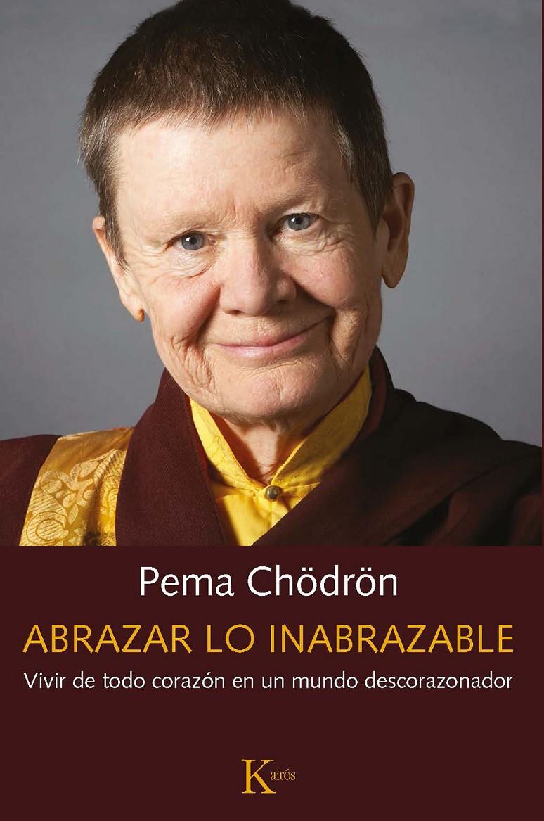 ABRAZAR LO INABRAZABLE | 9788499887487 | CHODRON, PEMA