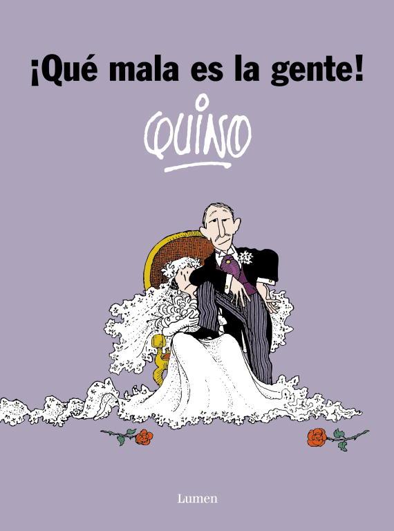 QUE MALA ES LA GENTE | 9788426445544 | QUINO,