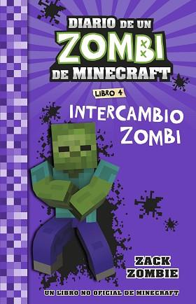 MINECRAFT  DIARIO DE UN ZOMBI DE MINECRAFT. INTERCAMBIO ZOMBI | 9788408268062 | ZACK ZOMBIE