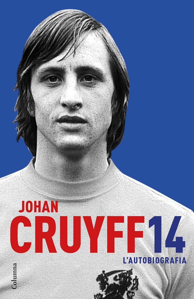 JOHAN CRUYFF 14  L'AUTOBIOGRAFIA | 9788466421386 | CRUYFF, JOHAN