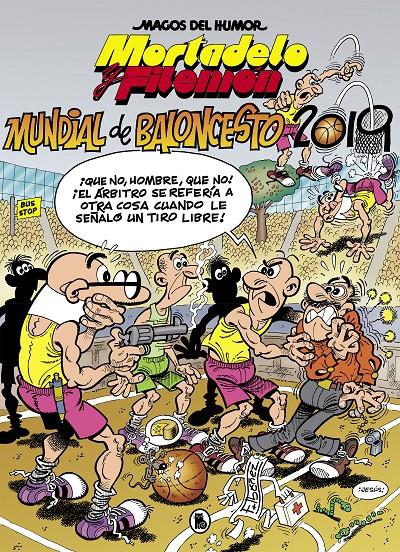 MORTADELO Y FILEMON MUNDIAL DE BALONCESTO 2019 (MAGOS DEL HUMOR 200) | 9788402422125 | IBÁÑEZ, FRANCISCO