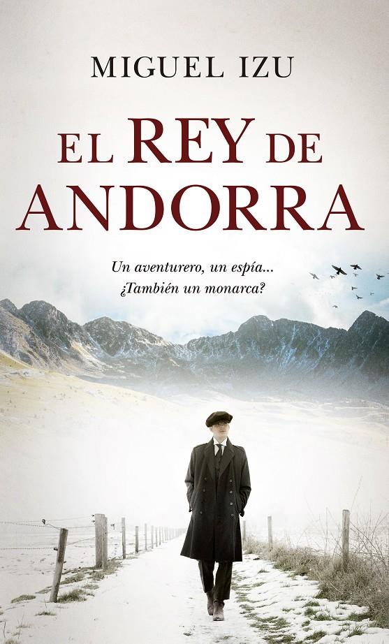 REY DE ANDORRA, EL  | 9788417418625 | IZU BELLOSO, MIGUEL JOSE