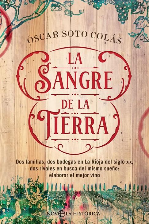 LA SANGRE DE LA TIERRA | 9788491646815 | SOTO COLA, OSCAR