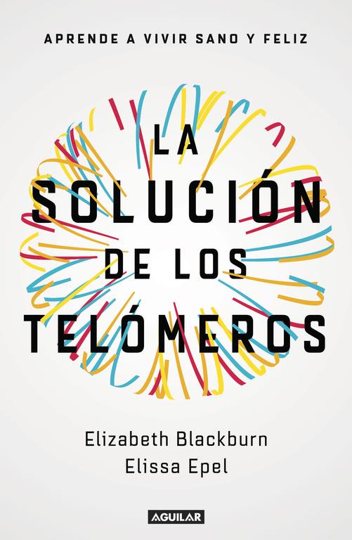 SOLUCION DE LOS TELOMEROS, LA  | 9788403501140 | EPE, ELISSA L/ BLACKBURN, ELIZABETH 