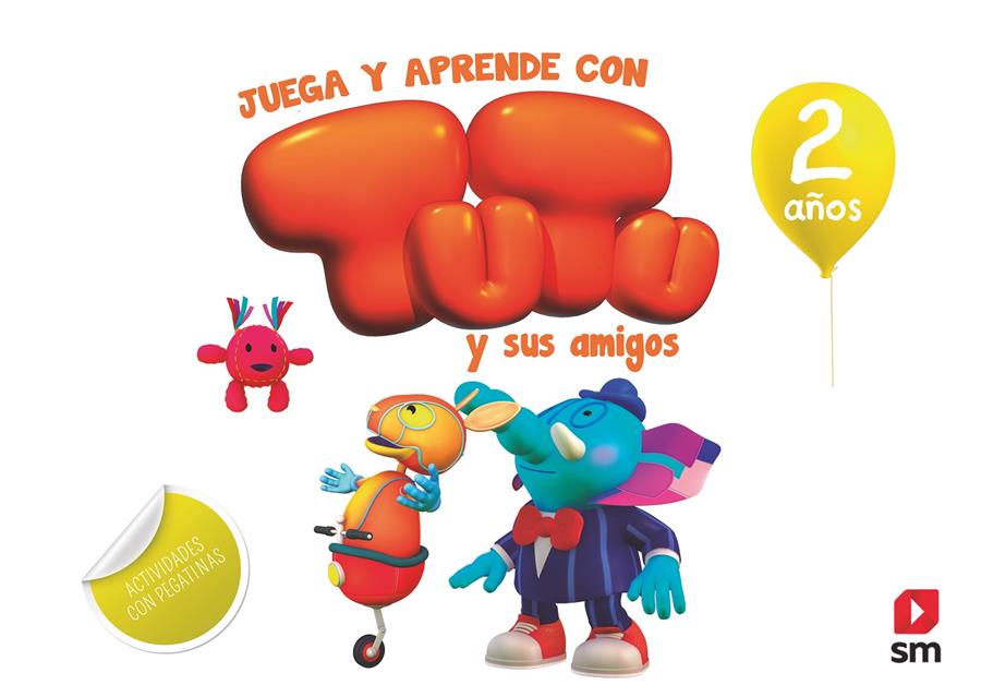 2 AÑOS JUEGA Y APRENDE CON TUTU Y SUS AMIGOS | 9788491073291 | RUIZ GARCIA, MARIA JESUS