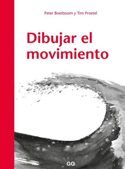 DIBUJAR EL MOVIMIENTO (REF 100 0G1765) | 9788425230530 | BOERBOOM, PETER / PROETEL,TIM 