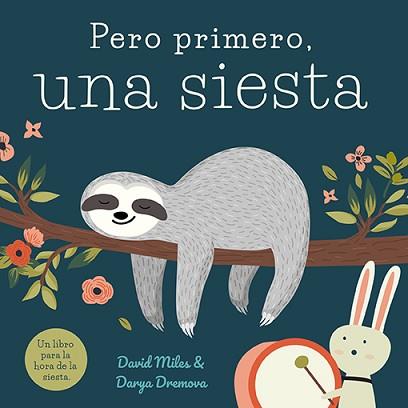 PERO PRIMERO, UNA SIESTA | 9788416082384 | MILES, DAVID