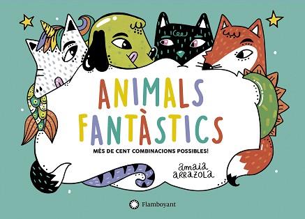 ANIMALS FANTASTICS | 9788418304019 | ARRAZOLA, AMAIA