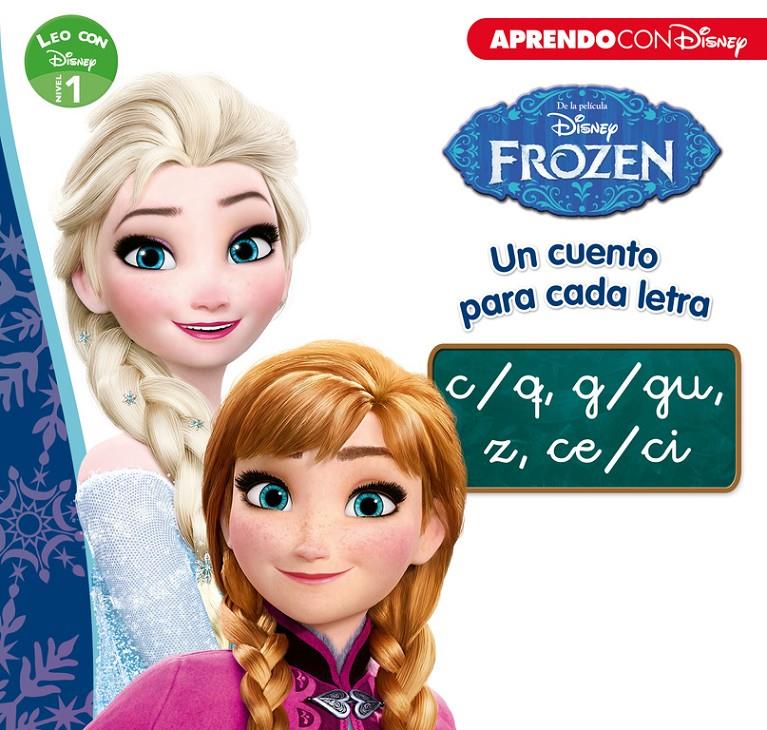 FROZEN  UN CUENTO PARA CADA LETRA C/Q, G/GU, Z, CE/CI (LEO CON DISNEY NIVEL 1) | 9788416548859 | DISNEY