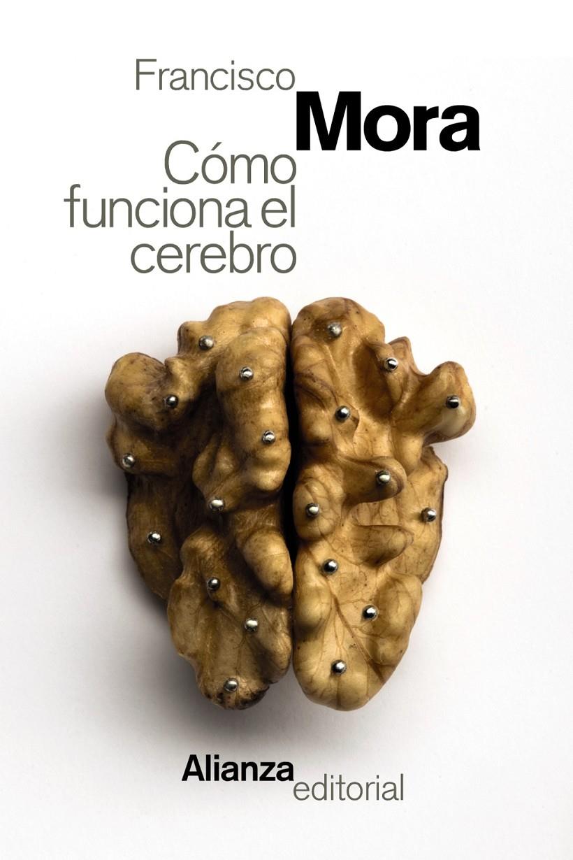 COMO FUNCIONA EL CEREBRO | 9788491046516 | MORA, FRANCISCO