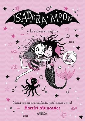 ISADORA MOON Y LA SIRENA MAGICA (GRANDES HISTORIAS DE ISADORA MOON 5) | 9788418915949 | MUNCASTER, HARRIET