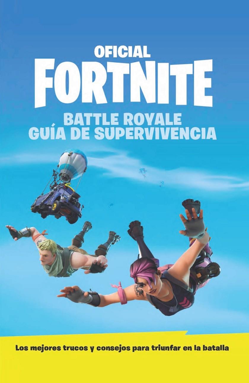 GUIA DE SUPERVIVENCIA OFICIAL DE FORTNITE | 9788417586034