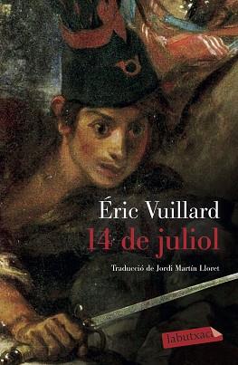 14 DE JULIOL | 9788417423780 | VUILLARD, ERIC