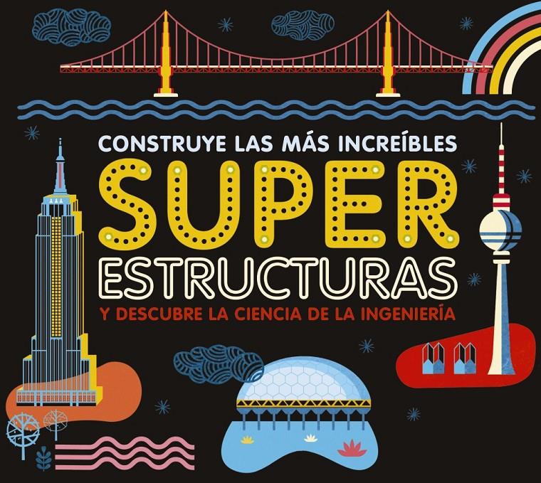 SUPERESTRUCTURAS Y DESCUBRE LA CIENCIA DE LA INGENERIA | 9788417273156