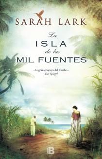 ISLA DE LAS MIL FUENTES, LA  | 9788466653237 | LARK, SARAH