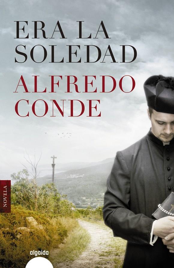 ERA LA SOLEDAD | 9788490678510 | CONDE, ALFREDO