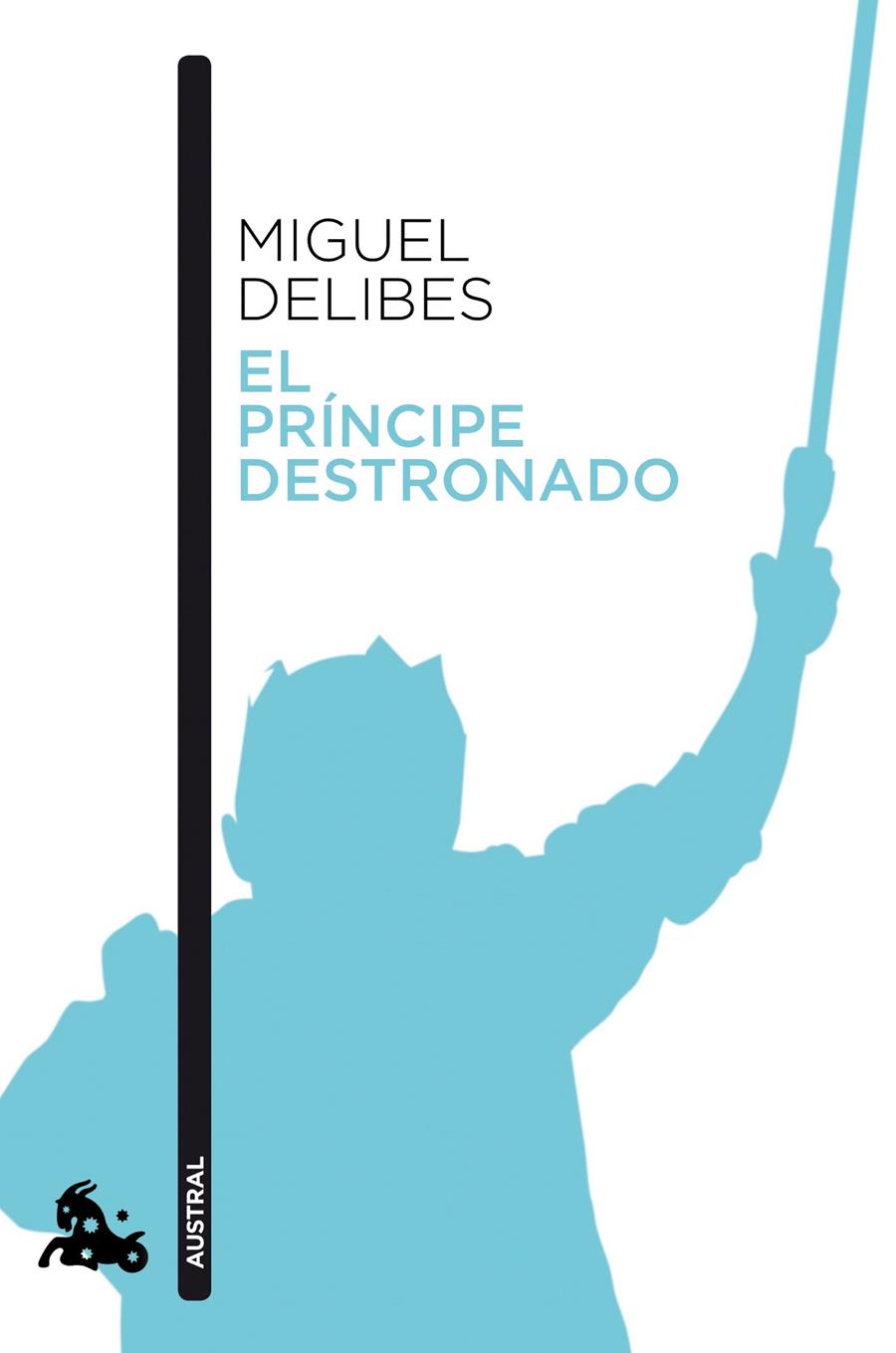 PRINCIPE DESTRONADO, EL | 9788423353538 | DELIBES, MIGUEL