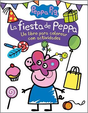 FIESTA DE PEPPA, LA (ACTIVIDADES PARA COLOREAR) | 9788448858063 | HASBRO,/ EONE,