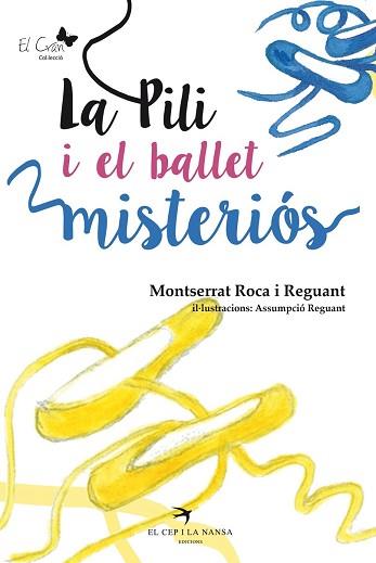 PILI I EL BALLET MISTERIOS, LA  | 9788494470813 | ROCA I REGUANT, MONTSERRAT