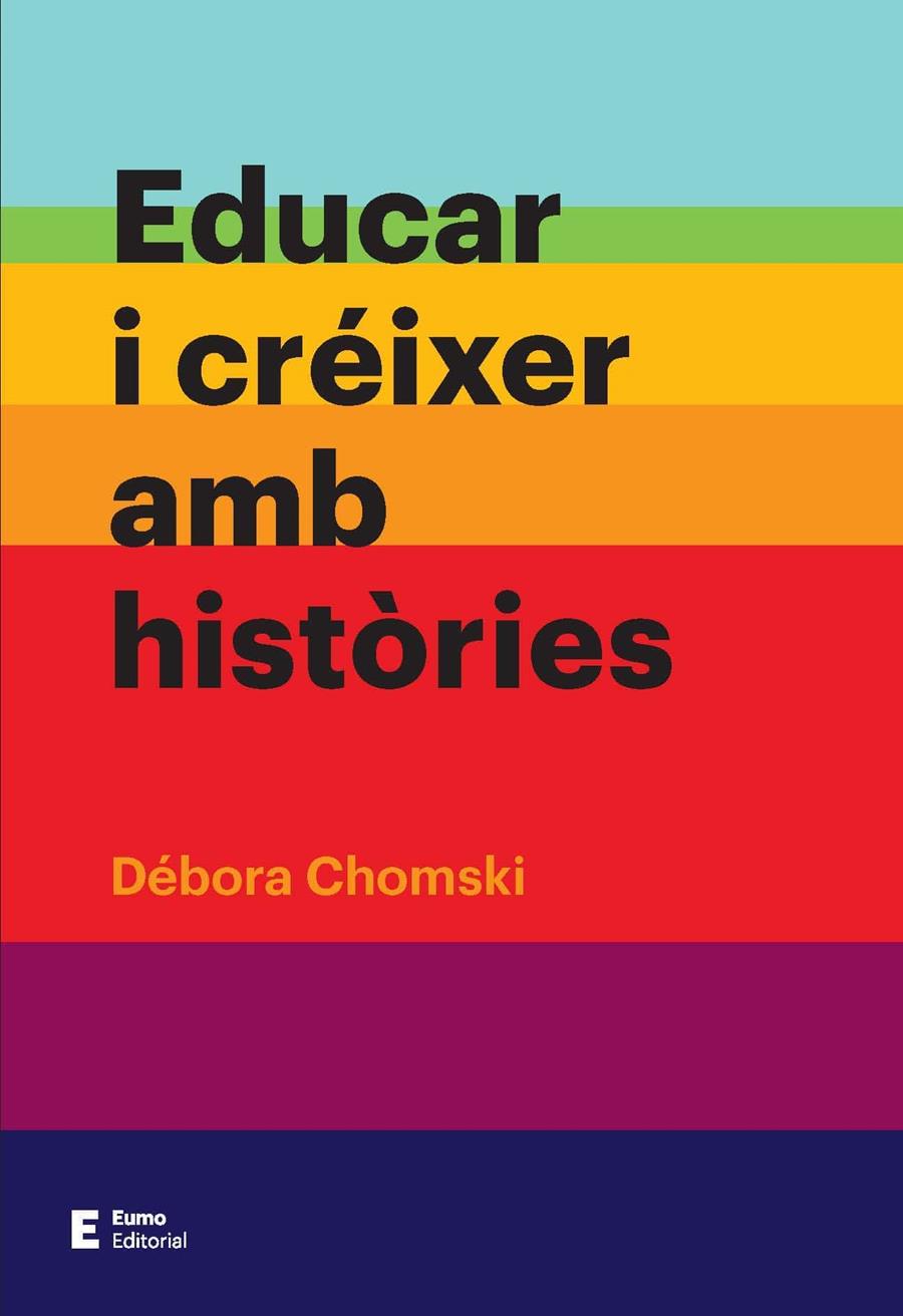 EDUCAR I CREIXER AMB HISTÒRIES | 9788497666237 | CHOMSKI WARCOWICKI, DEBORA