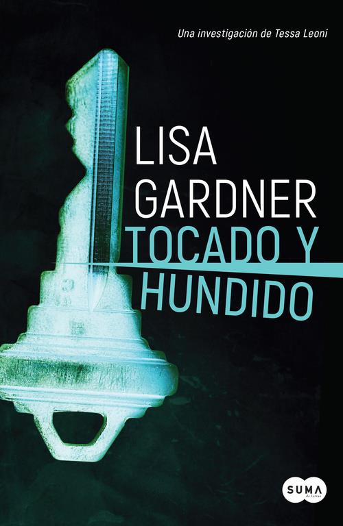 TOCADO Y HUNDIDO  | 9788491292456 | LISA GARDNER