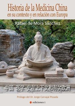 HISTORIA DE LA MEDICINA EN SU ENTORNO Y EN RELACION CON EUROPA | 9788494651687 | MORA SANCHEZ, RAFAEL DE