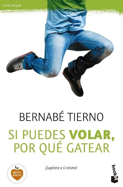 SI PUEDES VOLAR, POR QUE GATEAR | 9788499985145 | TIERNO, BERNABE 