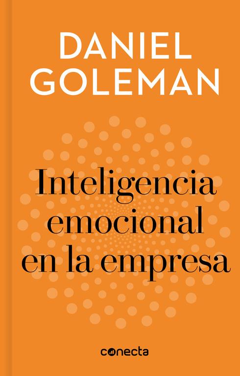 INTELIGENCIA EMOCIONAL EN LA EMPRESA (IMPRESCINDIBLES) | 9788416883240 | GOLEMAN, DANIEL 