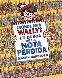 DONDE ESTA WALLY  EN BUSCA DE LA NOTA PERDIDA (COLECCIÓN ¿DÓNDE ESTÁ WALLY?) | 9788419522283 | HANDFORD, MARTIN