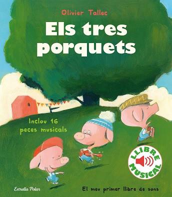 TRES PORQUETS, ELS     LLIBRE MUSICAL | 9788418135316 | TALLEC, OLIVIER