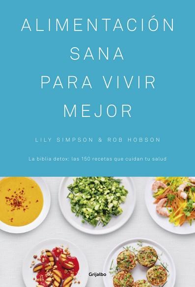 ALIMENTACION SANA PARA VIVIR MEJOR | 9788416449439 | SIMPSON, LILY/HOBSON, ROB