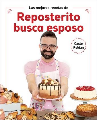 MEJORES RECETAS DE REPOSTERITO BUSCA ESPOSO, LAS | 9788418007552 | ROLDAN, CASTO