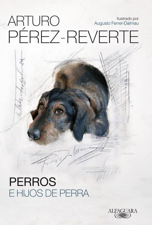 PERROS E HIJOS DE PERRA | 9788420417868 | PEREZ-REVERTE, ARTURO