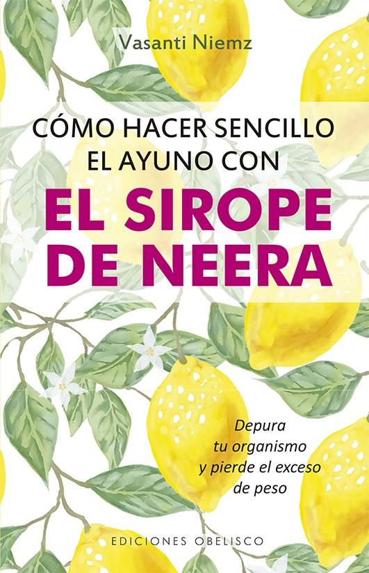 COMO HACER SENCILLO EL AYUNO CON SIROPE DE NEERA | 9788491114260 | NIEMZ, VASANTI