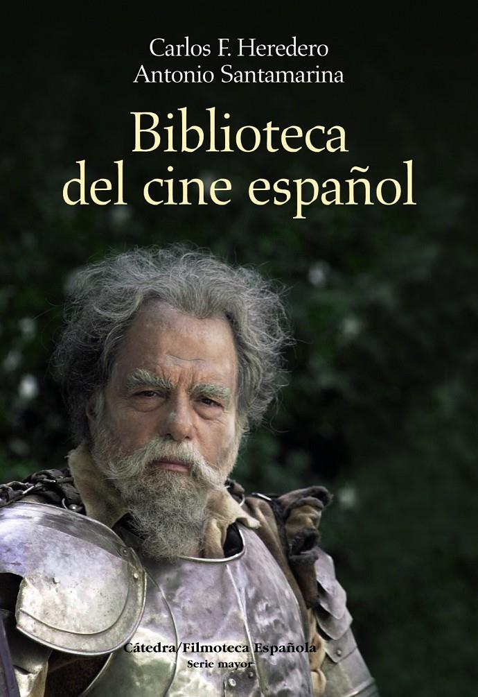 BIBLIOTECA DEL CINE ESPAÑOL | 9788437626543 | HEREDERO, CARLOS F / SATAMARINA, ANTONIO