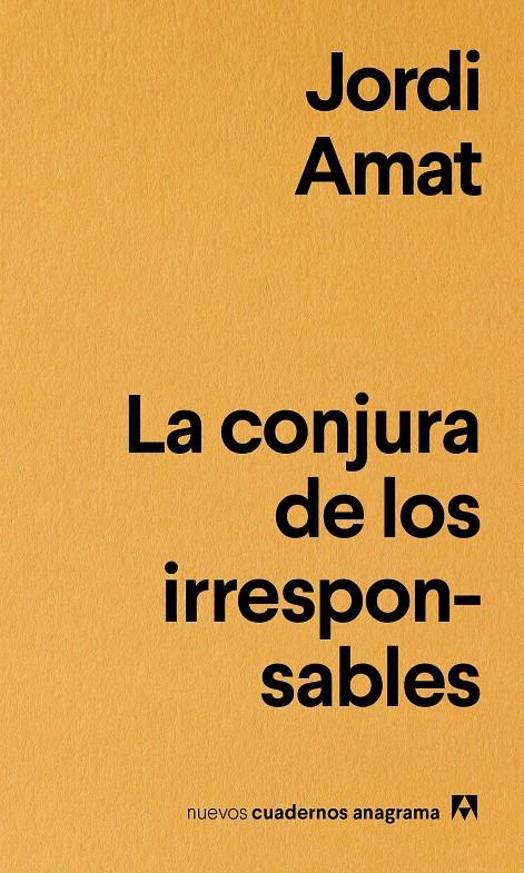 CONJURA DE LOS IRRESPONSABLES, LA  | 9788433916181 | AMAT, JORDI