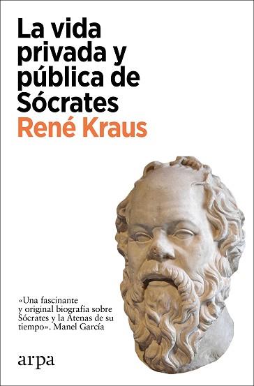 VIDA PRIVADA Y PUBLICA DE SOCRATES, LA | 9788418741364 | KRAUS, RENE