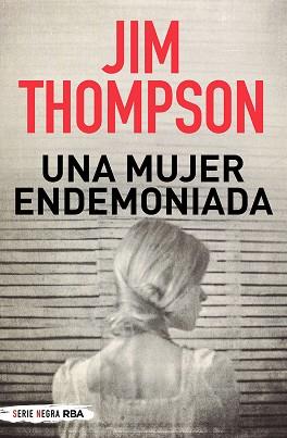 UNA MUJER ENDEMONIADA | 9788491877776 | THOMPSON JIM