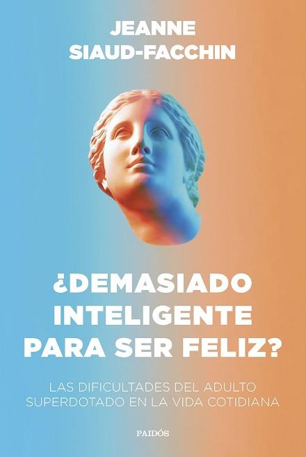 DEMASIADO INTELIGENTE PARA SER FELIZ | 9788449340406 | SIAUD-FACCHIN, JEANNE