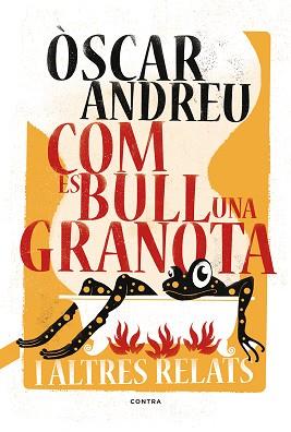 COM ES BULL UNA GRANOTA I ALTRES RELATS | 9788494652738 | ANDREU FERNANDEZ, OSCAR