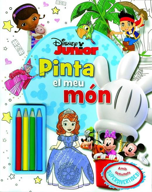 DISNEY JUNIOR PINTA EL MEU MON | 9788490574997