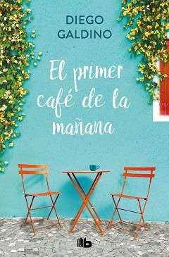 PRIMER CAFE DE LA MAÑANA, EL | 9788413145518 | GALDINO, DIEGO