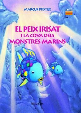 PEIX IRISAT I LA COVA DELS MONSTRES MARINS, EL  | 9788448821944 | PFISTER, MARCUS