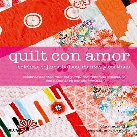 QUILT CON AMOR | 9788416138333 | CASSANDRA ELLIS, / WHITING, RACHEL