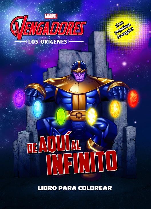 VENGADORES LOS ORIGENES DE AQUI AL INFINITO LIBRO PARA COLOREAR, LOS  | 9788416914296 | MARVEL