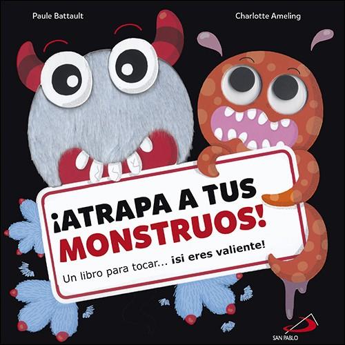 ATRAPA TUS MONSTRUOS | 9788428554121 | BATTAULT, PAULE